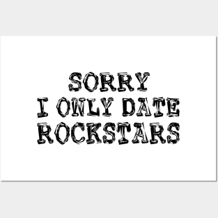 sorry i only date rockstars Posters and Art